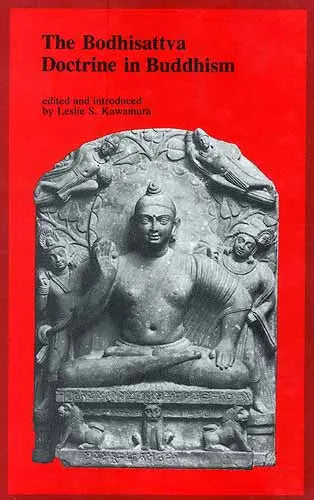 The Bodhisattva Doctrine In Buddhism - Retail Maharaj