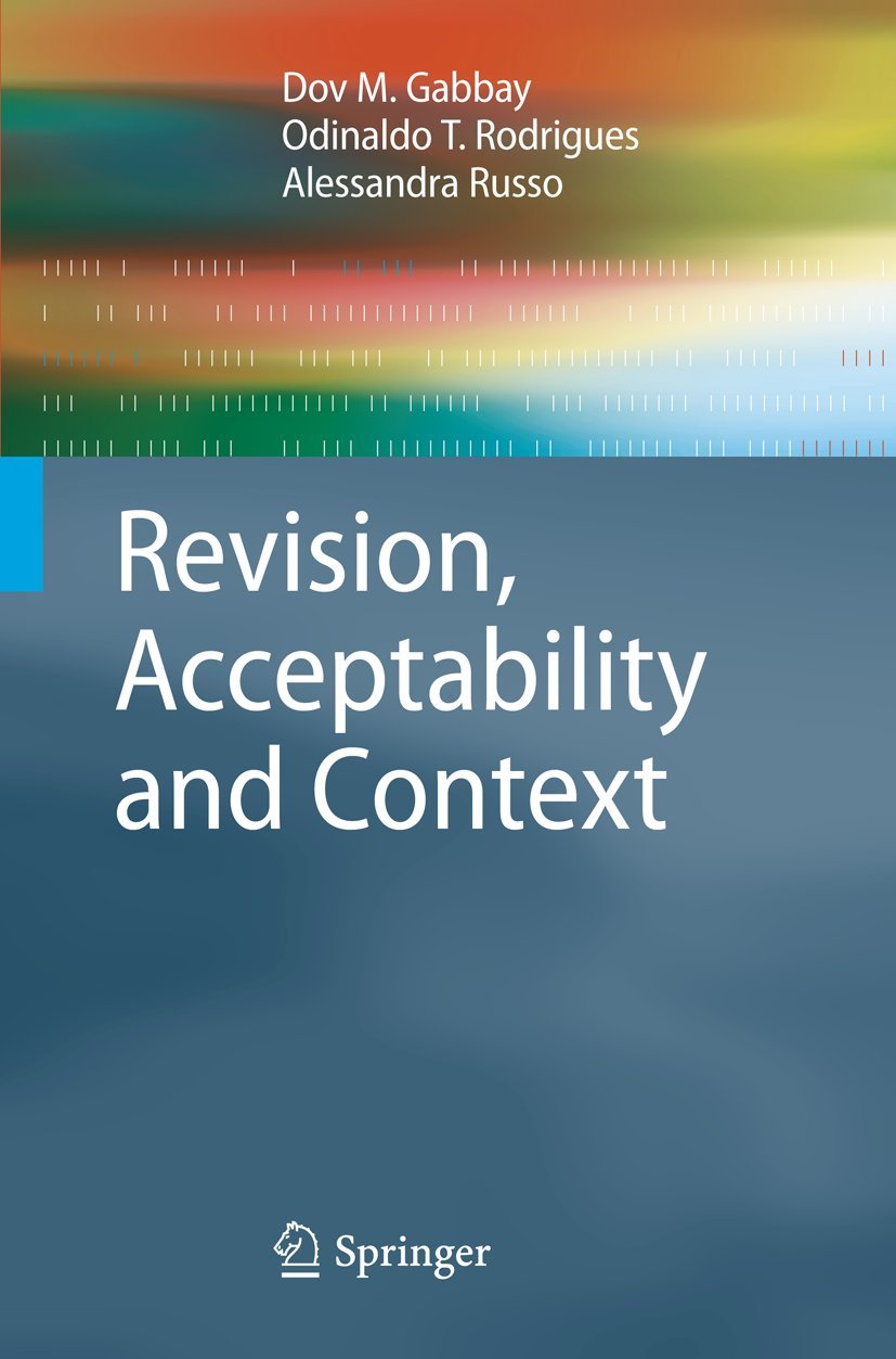 REVISION, ACCEPTABILITY AND CONTEXT: THEORETICAL AND ALGORITHMIC ASPECTS (Cognitive Technologies) - Retail Maharaj