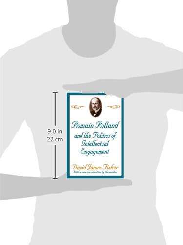 Romain Rolland and the Politics of the Intellectual Engagement - Retail Maharaj