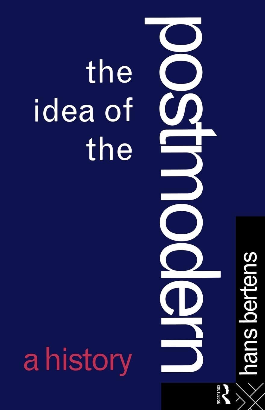 The Idea of the Postmodern: A History - Retail Maharaj
