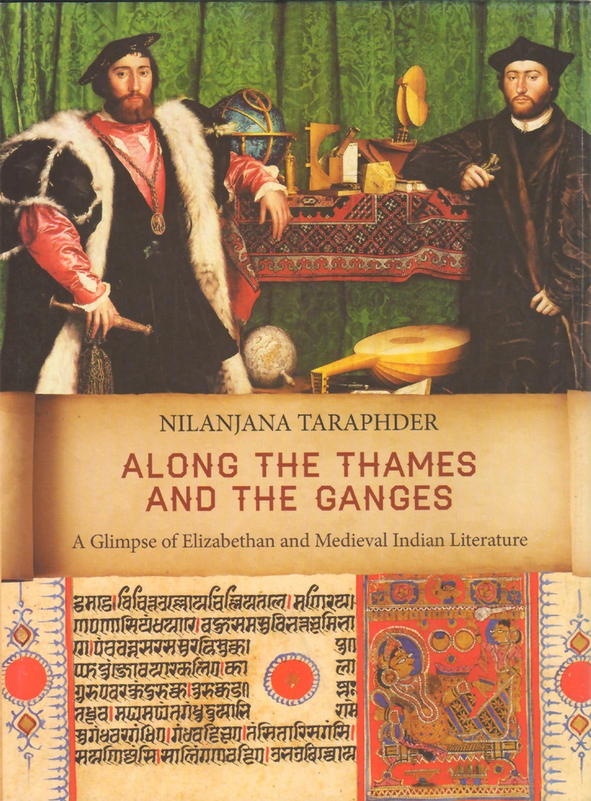 ALONG THE THAMES AND THE GANGES: A GLIMPSE OF ELIZABETHAN AND MEDIEVAL INDIAN LITERATURE - Retail Maharaj
