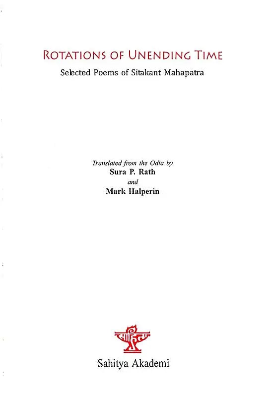 Rotations of Unending Time-Selected Poems of Sitakant Mahapatra - Retail Maharaj
