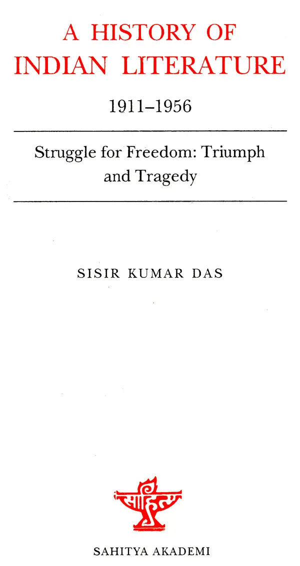 A History of Indian Literature 1911-1956: (Struggle for Freedom: Triumph and Tragedy) - Retail Maharaj