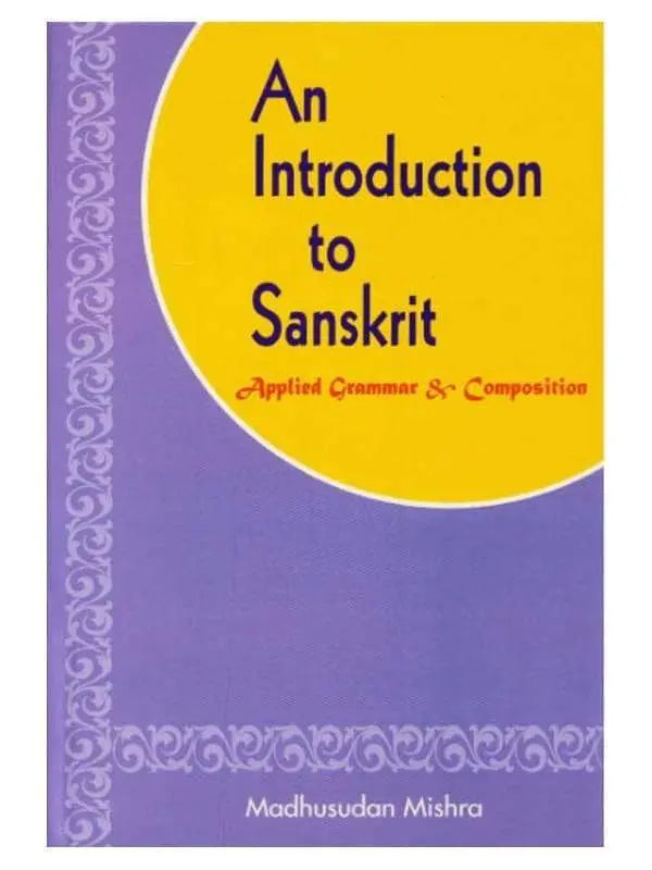 एन इंट्रोडक्शन टो संस्कृत An Introduction to Sanskrit - Retail Maharaj