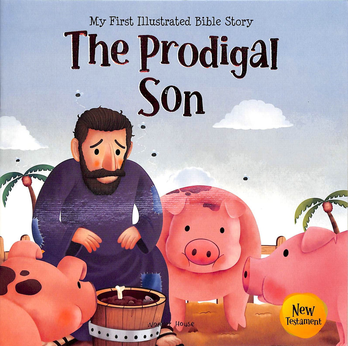 My First Illustrated Bible Story : The Prodigal Son - Retail Maharaj