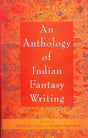 An Anthology of Indian Fantasy Writing - Retail Maharaj