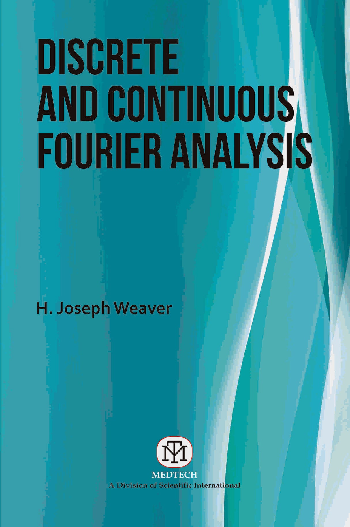 Discrete and Continuous Fourier Analysis - Retail Maharaj