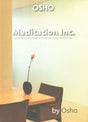 Meditation Inc.: 144 Techniques To Transform the Quality of Your Work and Life - Retail Maharaj