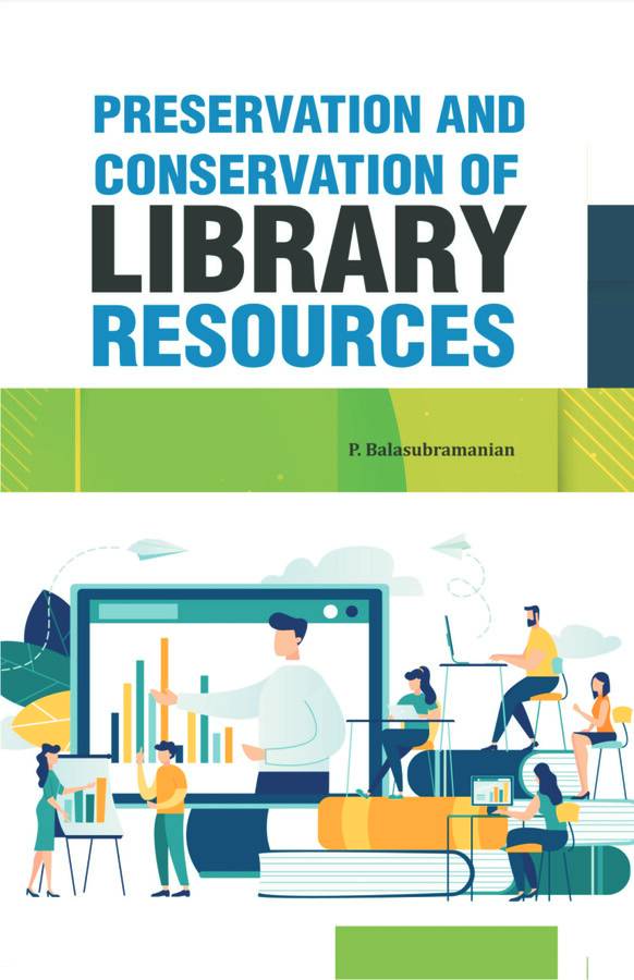 PRESERVATION AND CONSERVATION OF LIBRARY RESOURCES