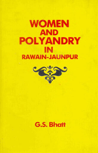 WOMEN AND POLYANDRY IN RAWAIN-JAUNPUR - Retail Maharaj
