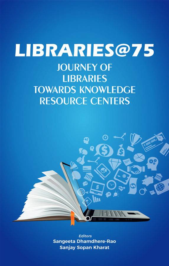 LIBRARIES@75: Journey of Libraries Towards Knowledge Resource Centers