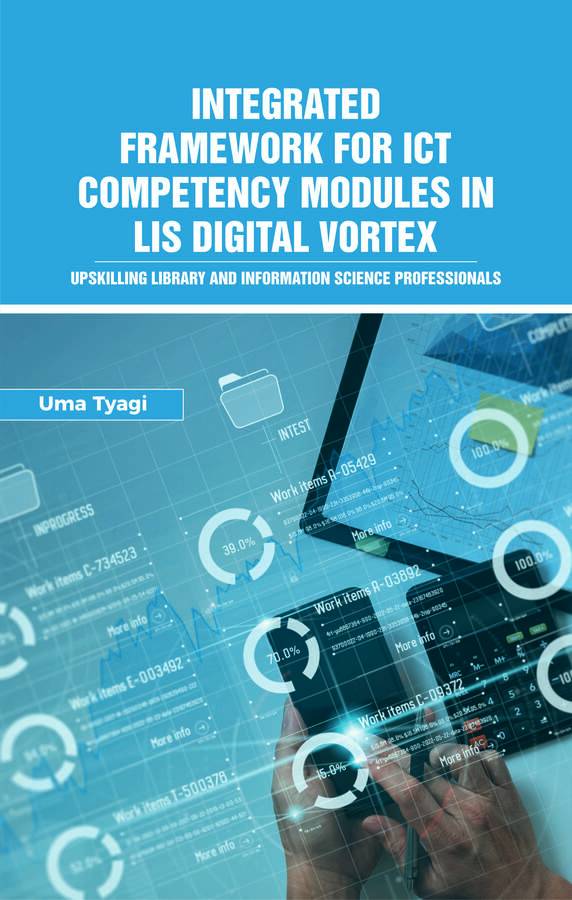 Integrated Framework for ICT Competency Modules in LIS Digital Vortex: Upskilling Library and Information Science Professionals