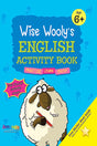 Wise Wooly's English Activity Book Age 6+ - Retail Maharaj