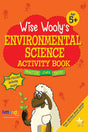 Wise Wooly's Environmental Science Activity Book Age 5+ - Retail Maharaj