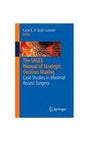 THE SAGES MANUAL OF STRATEGIC DECISION MAKING CASE STUDIES IN MINIMAL ACCESS SURGERY - Retail Maharaj