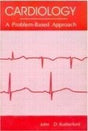 Cardiology: A Problem-Based Approach (A Problem Based Approach) - Retail Maharaj