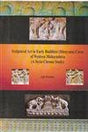 Sculptural Art in Early Buddhist (Hinayana) Caves of Western Maharashtra - Retail Maharaj