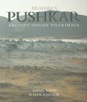 Brahma's Pushkar: Ancient Indian Pilgrimage - Retail Maharaj