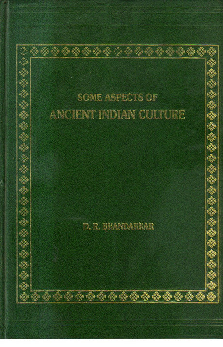 Some Aspects of Ancient Indian Culture. - Retail Maharaj