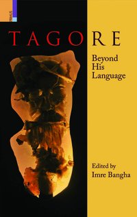 TAGORE BEYOND HIS LANGUAGE (HB) - Retail Maharaj