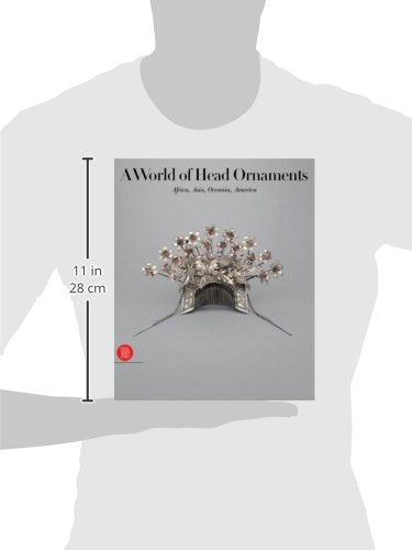 A World of Head Adornment: Africa, Asia, Oceania, America - Retail Maharaj