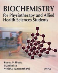 BIOCHEMISTRY FOR PHYSIOTHERAPY AND ALLIED HEALTH SCIENCES STUDENTS - Retail Maharaj