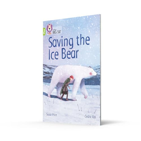 Saving the Ice Bear: Band 11+/Lime Plus (Collins Big Cat) - Retail Maharaj
