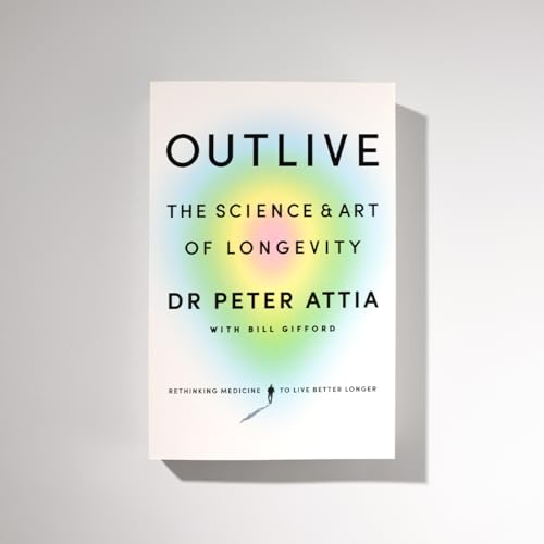 Outlive: The Science and Art of Longevity - Retail Maharaj