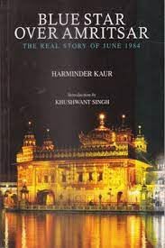 BLUE STAR OVER AMRITSAR- THE REAL STORY OF JUNE 1984, HARMINDER KAUR - Retail Maharaj