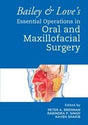 Bailey & Love's Essential Operations in Oral & Maxillofacial Surgery - Retail Maharaj