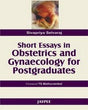 SHORT ESSAYS IN OBSTERICS & GYNAECOLOGY FOR POSTGRADUATES - Retail Maharaj