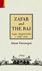 Zafar and The Raj: Anglo-Mughal Delhi c. 1800-1850 - Retail Maharaj