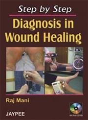 Step by Step Diagnosis in Wound Healing with Photo CD-ROM - Retail Maharaj