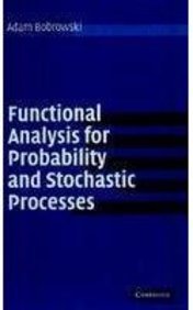FUNCTIONAL ANALYSIS FOR PROBABILITY AND STOCHASTIC PROCESSES - Retail Maharaj