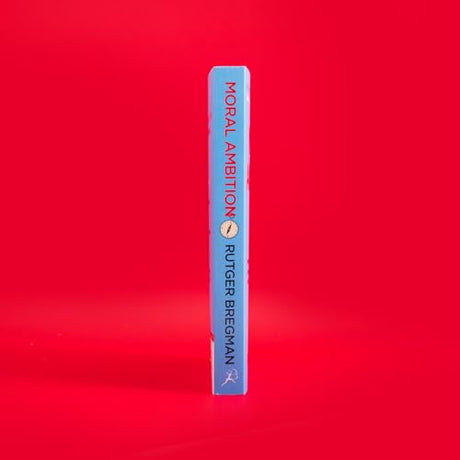 Moral Ambition: How to Find Your Purpose – the Guide to Making the Most out of your 80,000 Hours at Work - Retail Maharaj