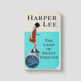 The Land of Sweet Forever: From the multi-million copy bestselling author of To Kill a Mockingbird: The beautiful collection from the bestselling literary great and author of To Kill a Mockingbird - Retail Maharaj