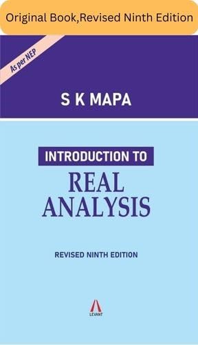 Levant Books Introduction to Real Analysis Revised Ninth Edition | Original Book by S. K. Mapa | English Version | As per NEP | 2025 Updated Study Textbook for Real Analysis - Retail Maharaj