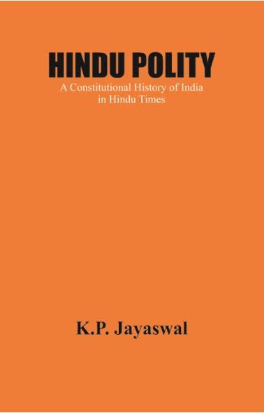 Hindu Polity: A Constitutional History of India in Hindu Times - Retail Maharaj