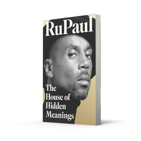 The House of Hidden Meanings: The Sunday Times bestselling memoir from the international drag superstar and pop culture icon - Retail Maharaj