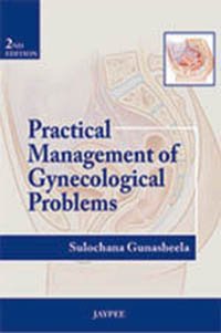 PRACTICAL MANAGEMENT OF GYNECOLOGICAL PROBLEMS - Retail Maharaj