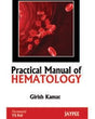 PRACTICAL MANUAL OF HEMATOLOGY - Retail Maharaj