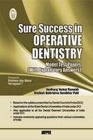 SURE SUCCESS IN OPERATIVE DENTISTRY (MODEL TEST PAPERS WITH EXPLANATORY ANSWERS) - Retail Maharaj