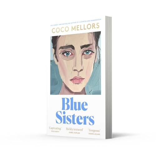Blue Sisters: The highly-anticipated new novel from the Sunday Times bestselling author of Cleopatra and Frankenstein: The instant top ten bestseller ... Frankenstein - your perfect summer 2024 read - Retail Maharaj