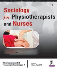 SOCIOLOGY FOR PHYSIOTHERAPISTS AND NURSES - Retail Maharaj