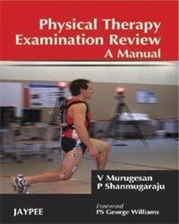 PHYSICAL THERAPY EXAMINATION REVIEW A MANUAL - Retail Maharaj
