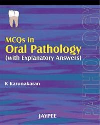 MCQS IN ORAL PATHOLOGY (WITH EXPLANATORY ANSWERS) - Retail Maharaj