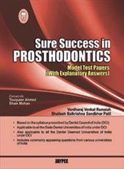 SURE SUCCESS IN PROSTHODONTICS (MODEL TEST PAPERS WITH EXPLANATORY ANSWERS) - Retail Maharaj