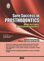 SURE SUCCESS IN PROSTHODONTICS (MODEL TEST PAPERS WITH EXPLANATORY ANSWERS) - Retail Maharaj