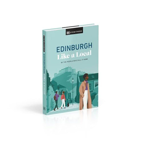 Edinburgh Like a Local: By the People Who Call It Home - Retail Maharaj