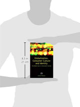 Globalization, Consumer Culture and Identity: The Middle Class in a Postmodern Society - Retail Maharaj